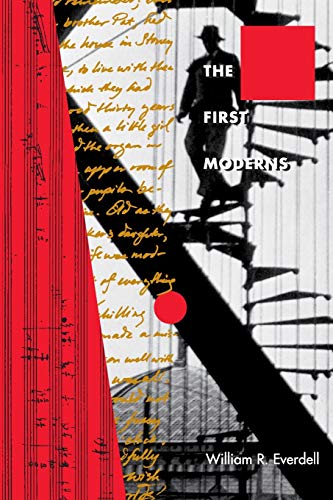 The First Moderns: Profiles in the Origins of Twentieth-Century Thought (Emersion: Emergent Village resources for communities of faith) von University of Chicago Press
