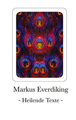 Markus Everdiking: Heilende Texte Teil 3