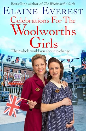 Celebrations for the Woolworths Girls: A bestselling, heartwarming story about friendship and hope (Woolworths, 9)