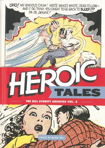 Heroic Tales: The Bill Everett Archives Vol. 2 (The Bill Everett Archives, 2, Band 2)