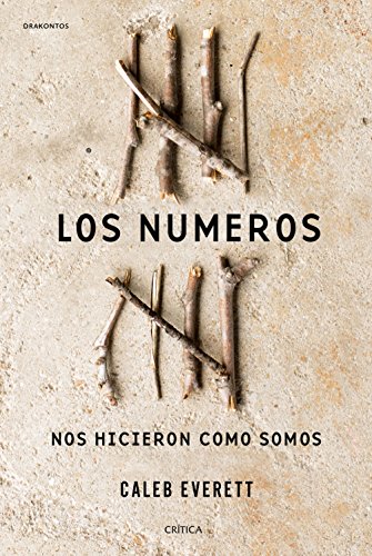 Los números nos hicieron como somos (Drakontos) von Editorial Crítica