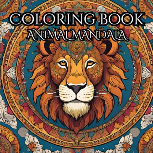 Animal mandala, adult coloring book for mind clarity: Relax and enjoy the world of animals in mandala von Independently published