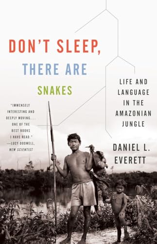 Don't Sleep, There Are Snakes: Life and Language in the Amazonian Jungle (Vintage Departures) von Vintage