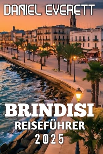 Brindisi Reiseführer 2025 von Independently published