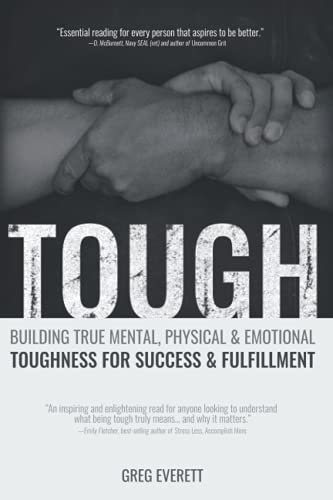 Tough: Building True Mental, Physical & Emotional Toughness for Success & Fulfillment von Catalyst Athletics, LLC