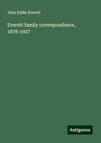 Everett family correspondence, 1878-1927