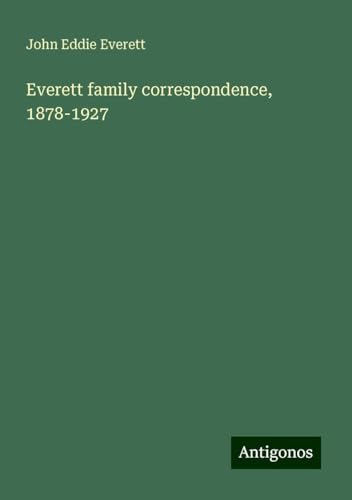 Everett family correspondence, 1878-1927