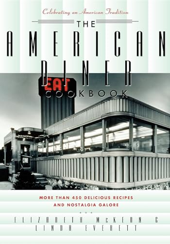 American Diner Cookbook: More Than 450 Recipes and Nostalgia Galore von Cumberland House Publishing