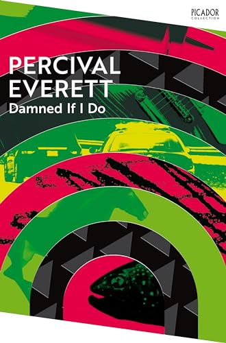 Damned If I Do: by Percival Everett (Picador Collection, Band 121) von Picador