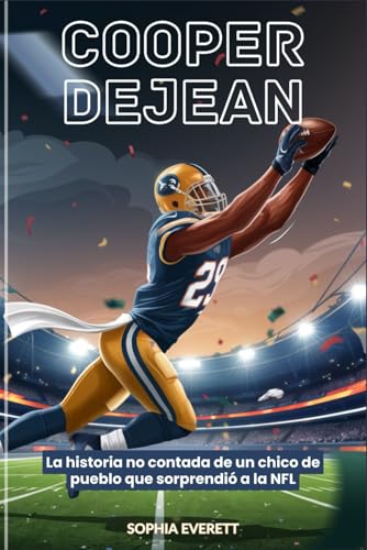 COOPER DEJEAN: La historia no contada de un chico de pueblo que sorprendió a la NFL COOPER DEJEAN: La historia no contada de un chico de pueblo que sorprendió a la NFL von Independently published