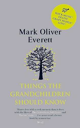 Things The Grandchildren Should Know: Mark Oliver Everett