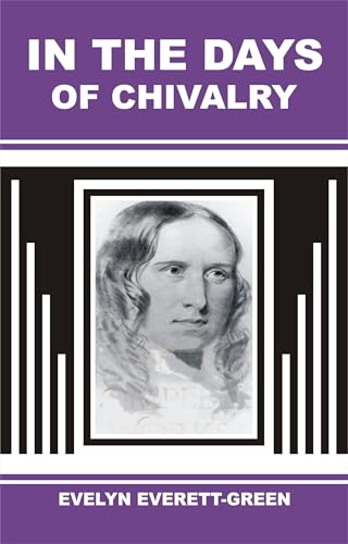 In the Days of Chivalry In the Days of Chivalry von Anson Street Press