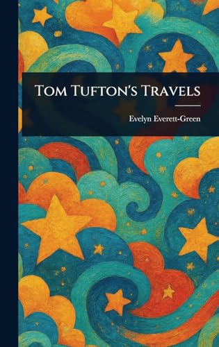 Tom Tufton's Travels Tom Tufton's Travels von Anson Street Press