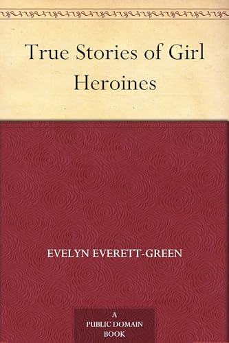 True Stories of Girl Heroines True Stories of Girl Heroines von Anson Street Press