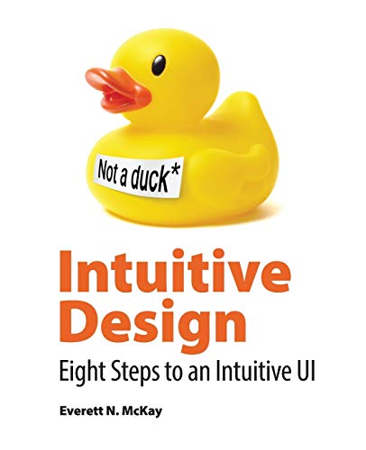 Intuitive Design: Eight Steps to an Intuitive UI von Black Watch Publishing