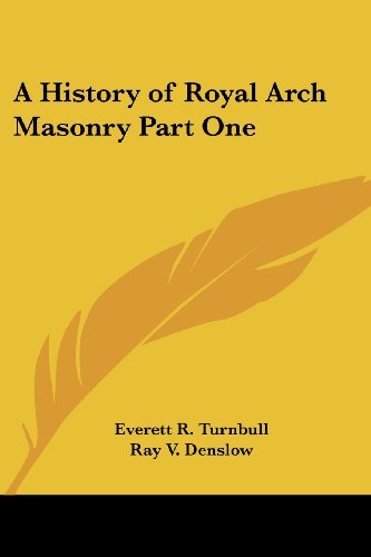 A History of Royal Arch Masonry Part One