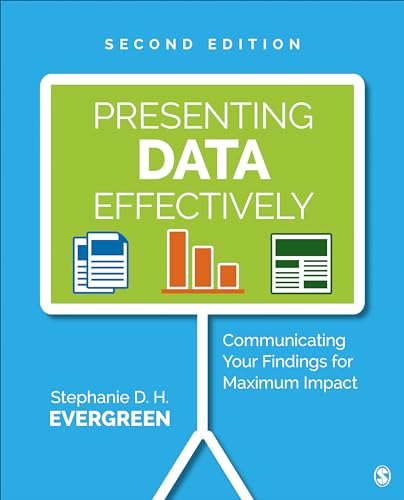 Presenting Data Effectively: Communicating Your Findings for Maximum Impact von Sage Publications