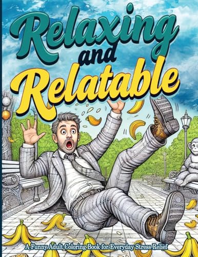 Relaxing and Relatable: A Funny Adult Coloring Book for Everyday Stress Relief: Unwind with Everyday Laughs and Easy-to-Color Designs von Vibrant Books