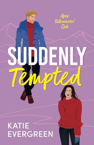 Suddenly Tempted: The new enemies-to-lovers, forced proximity, billionaire romance (APEX Billionaires’ Club, Band 1) von Choc Lit