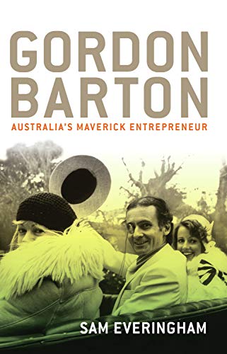 Gordon Barton: Australia's Maverick Entrepreneur von Allen & Unwin Academic