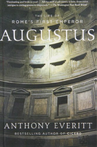 Augustus: The Life of Rome's First Emperor