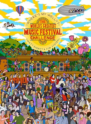 Where´s My Welly?: The World´s Greatest Music Festival Challenge