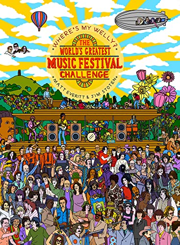 Where´s My Welly?: The World´s Greatest Music Festival Challenge