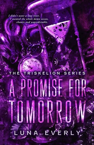 A Promise For Tomorrow: The Triskelion Series von Luna Everly