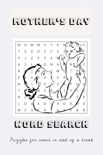 Mother's Day Word Search:55 Heartwarming Puzzles with 495 Words to Celebrate Mom: Word Searches with Easy to Read Print about motherhood, positive ... Puzzles....Perfect Fun Gift for Mothers Day von Independently published