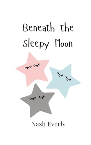 Beneath the Sleepy Moon von Creative Arts Management OÜ