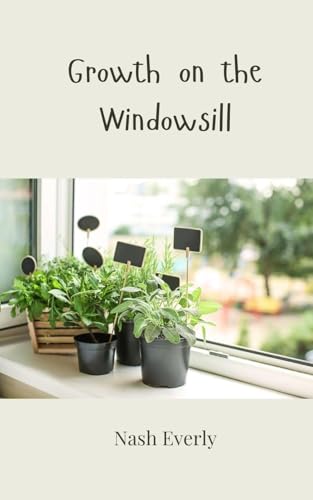 Growth on the Windowsill von Creative Arts Management OÜ
