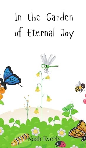 In the Garden of Eternal Joy von Creative Arts Management OÜ