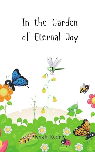 In the Garden of Eternal Joy von Creative Arts Management OÜ