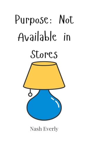 Purpose: Not Available in Stores von Creative Arts Management OÜ