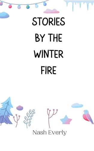 Stories by the Winter Fire von Creative Arts Management OÜ
