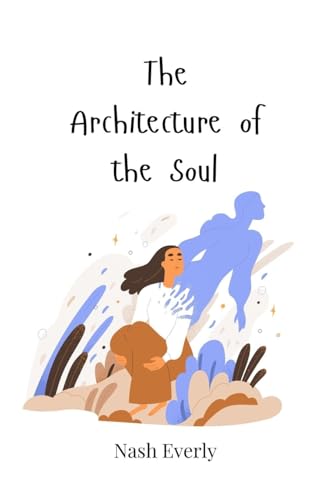 The Architecture of the Soul von Creative Arts Management OÜ