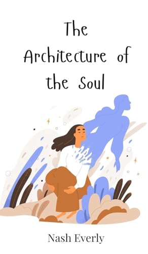 The Architecture of the Soul von Creative Arts Management OÜ