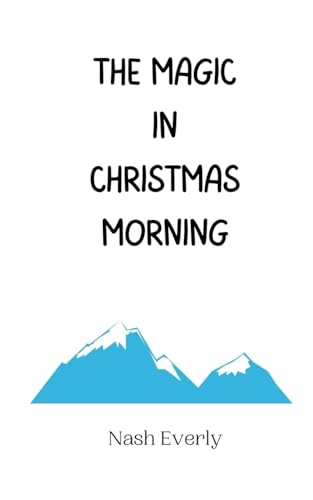 The Magic in Christmas Morning von Creative Arts Management OÜ