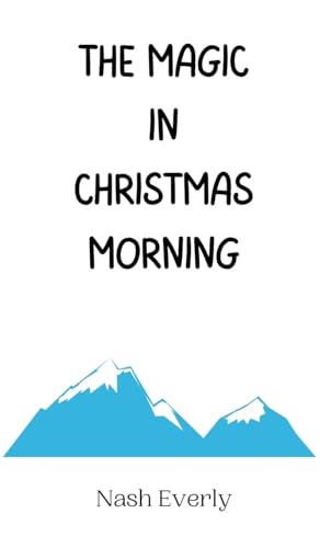 The Magic in Christmas Morning von Creative Arts Management OÜ