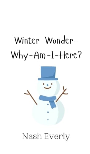Winter Wonder-Why-Am-I-Here? von Creative Arts Management OÜ