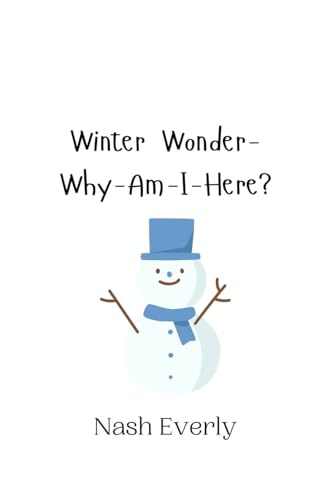 Winter Wonder-Why-Am-I-Here? von Creative Arts Management OÜ