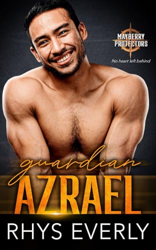 Guardian Azrael: An MM Hurt/Comfort Interracial Romance (Mayberry Protectors, Band 5) von Independently published