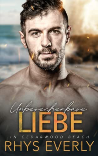 Unberechenbare Liebe in Cedarwood Beach
