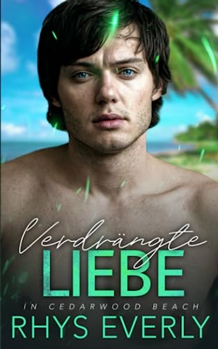 Verdrängte Liebe in Cedarwood Beach von Independently published