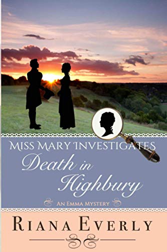 Death in Highbury: An Emma Mystery (Miss Mary Investigates, Band 2) von Beverlee Swayze