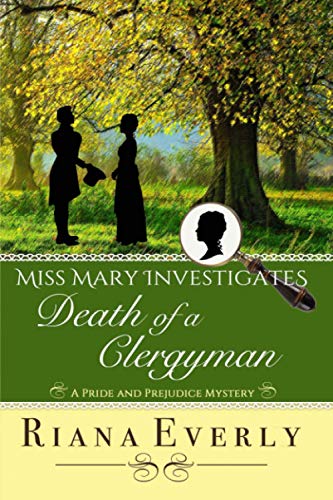 Death of a Clergyman: A Pride and Prejudice Mystery (Miss Mary Investigates, Band 1)