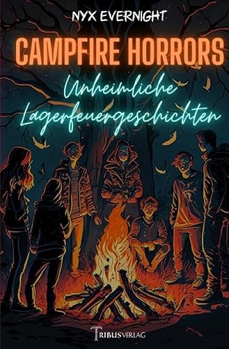 Campfire Horrors: Unheimliche Lagerfeuergeschichten