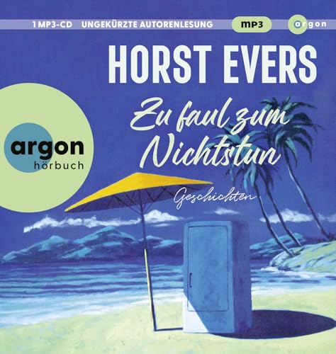 Zu faul zum Nichtstun: Geschichten von Argon Verlag GmbH