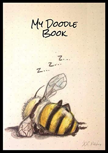 My Doodle Book – Dickes Notizbuch Skizzenbuch Zeichenblock Malbuch – Honig Biene: Format A4 21 x 29,7 cm / 8.3"x 11.7", dotted lines mit edlem ... Malen für Kinder und Erwachsene, Band 0) von Independently published