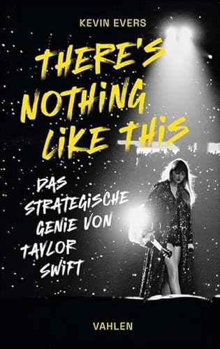 There's Nothing Like This: Das strategische Genie von Taylor Swift von Vahlen